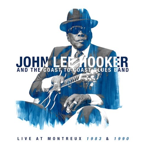 John Lee Hooker and the Coast to Coast Blues Band – Live at Montreux [1983/1990] [WEB] (Remastered, 2020)