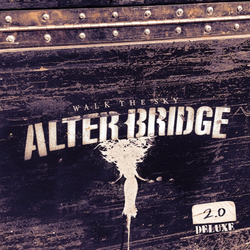 Alter Bridge - Walk the Sky 2.0 (Deluxe) (2020) [FLAC]