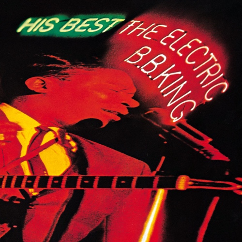 B.B. King - His Best: The Electric B.B. King (1998) [Hi-Res]
