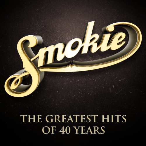 Smokie - The Greatest Hits of 40 Years (2015) [FLAC]