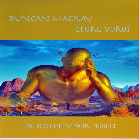 Duncan Mackay & Georg Voros - The Bletchley Park Project (2017)