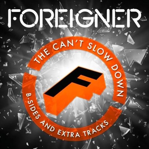 Foreigner - The Can't Slow Down: B-Sides And Extra Tracks [WEB Release] (2020)