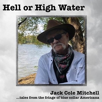 Jack Cole Mitchell - Hell or High Water [WEB] (2020)