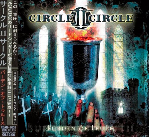 Circle II Circle - Burden Of Truth [Japanese Edition] (2006)