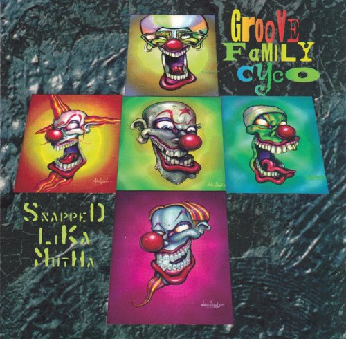 Infectious Grooves - Groove Family Cyco (Snapped Lika Mutha) (1994)