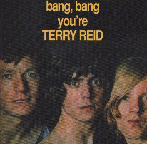 Terry Reid - Bang Bang You're Terry Reid (1968)