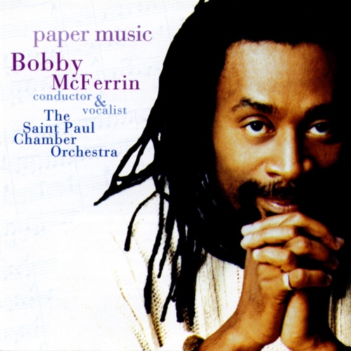 Bobby McFerrin & The Saint Paul Chamber Orchestra - Paper Music (1995) [FLAC]