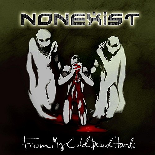 Nonexist - From My Cold Dead Hands (WEB) 2012