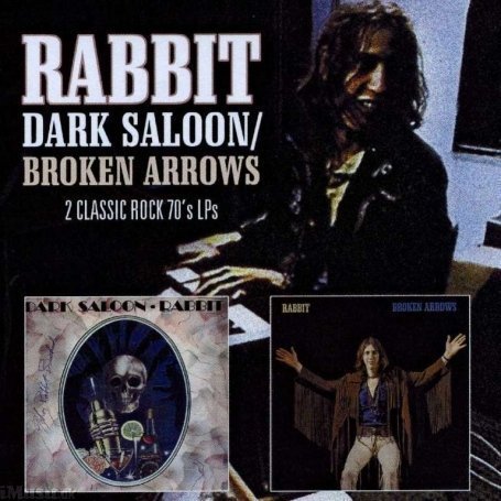 Rabbit - Dark Saloon / Broken Arrows (1974 / 1973)