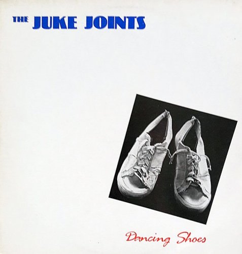 The Juke Joints - Dancing Shoes [Vinyl-Rip] (1986)