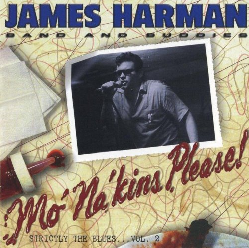 James Harman Band - Mo' Na'kins, Please (2000)