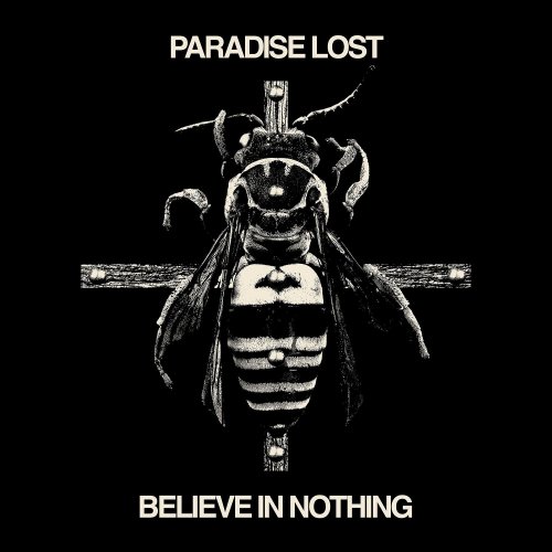 Paradise Lost - Believe In Nothing (2001) [2018]