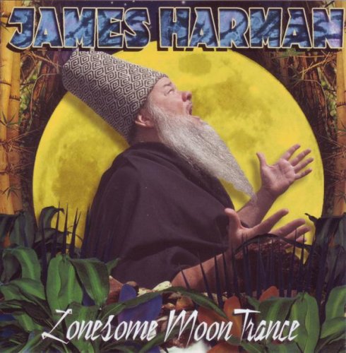 James Harman - Lonesome Moon Trance (2003)