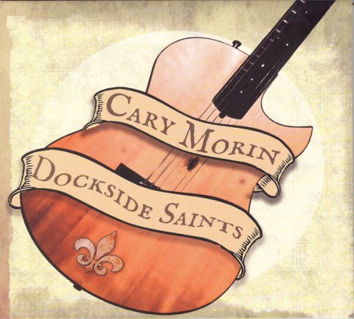 Cary Morin - Dockside Saints (2020) [WEB]