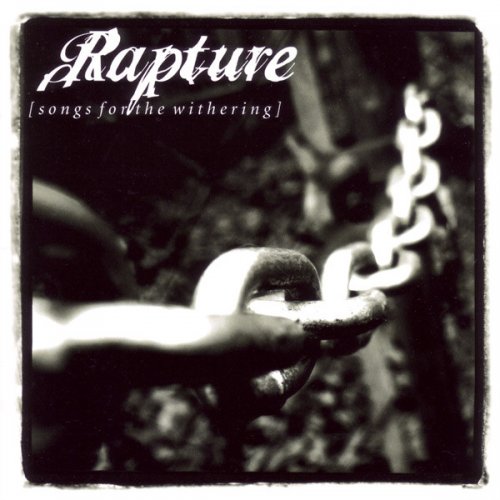 Rapture - Songs For The Withering (2002)
