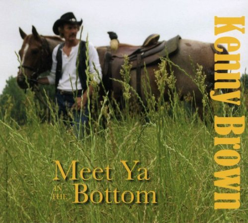 Kenny Brown - Meet Ya In The Bottom (2008)