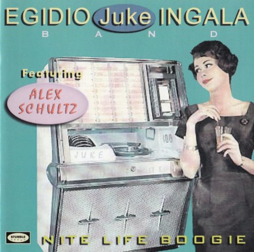 Egidio Juke Ingala Band Feat. Alex Schultz - Nite Life Boogie (1999)