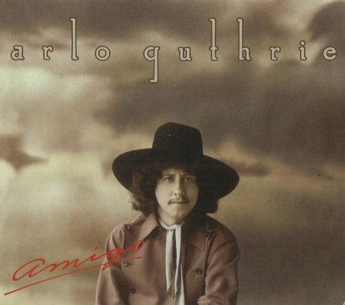 Arlo Guthrie - Amigo (1976) (Remastered, 2009)