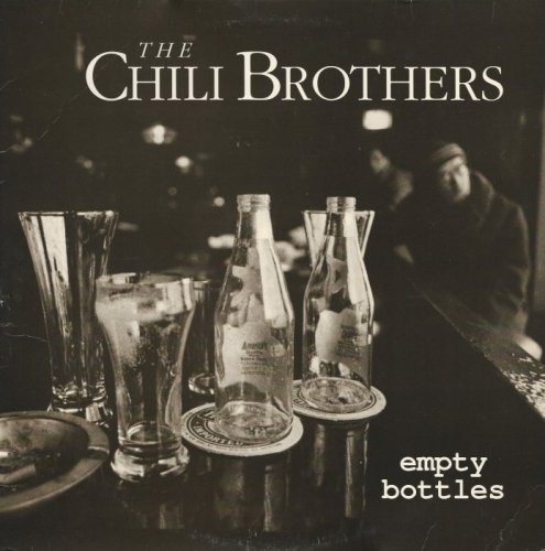 Chili Brothers - Empty Bottles [Vinyl-Rip] (1988)