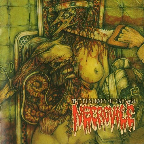 Necrovile - The Pungency of Carnage (2009)