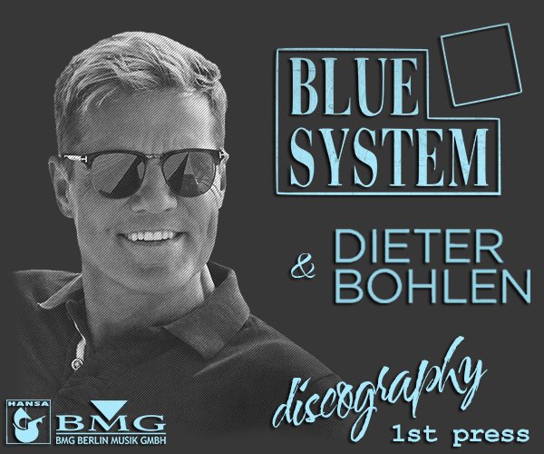 BLUE SYSTEM «Discography» (21 × CD • Hansa BMG Ariola Media GmbH • 1987-2017)