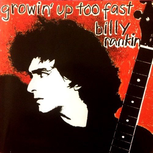 Billy Rankin - Growin' Up Too Fast (1984)