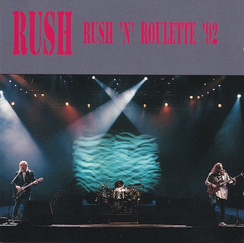Rush - Rush 'N' Roulette '92 (1992)