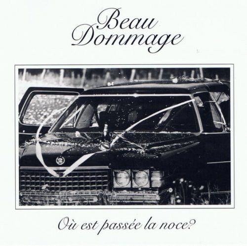 Beau Dommage - Ou Est Passee La Noce? (1975)