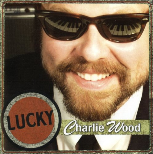Charlie Wood - Lucky (2006)