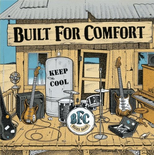 Built For Comfort Blues Band - Keep Cool (1993)