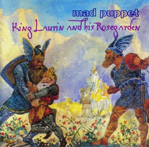 Mad Puppet - King Laurin And His Rosegarden (1994)