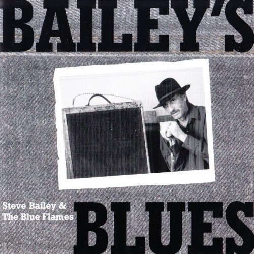 Steve Bailey and The Blue Flames - Bailey's Blues (2001)