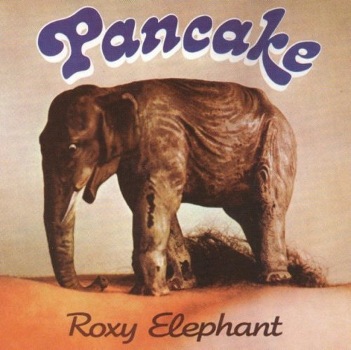 Pancake - Roxy Elephant (1975)