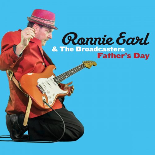 Ronnie Earl And The Broadcasters - Father's Day (2015)