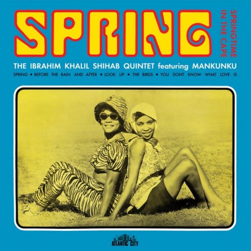 The Ibrahim Khalil Shihab Quintet Feat. Mankunku - Spring (1968) [WEB] (2020)