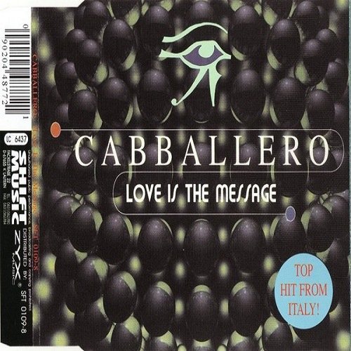 Cabballero - Love Is The Message (CDM) (1995)