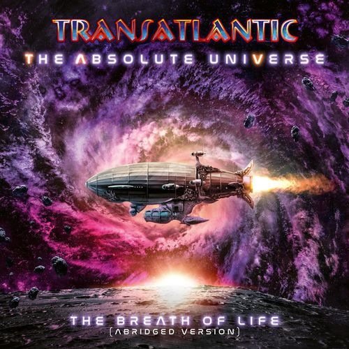 Transatlantic - The Absolute Universe: The Breath Of Life (Abridged Version) (2021)