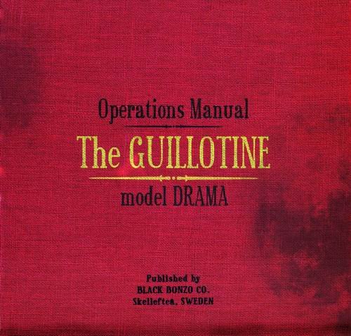 Black Bonzo - Operations Manual. The Guillotine Model Drama (2009)