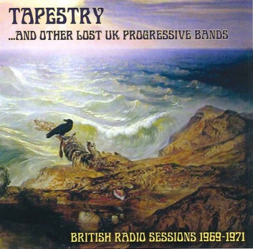 VA - Tapestry... And Other Lost U.K. Progressive Bands - British Radio Sessions (1969-71) [WEB] (2013)