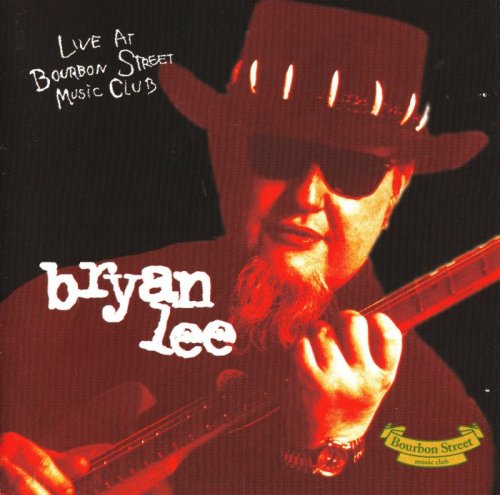 Bryan Lee - Live At Bourbon Street Music Club (1996)