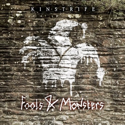 KinStrife - Fools And Monsters (2021) [WEB Release]