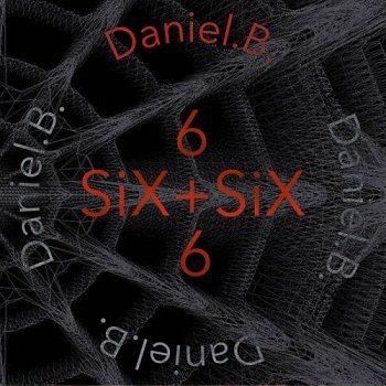 Daniel.B. - Six+Six (2020)