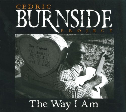 Cedric Burnside Project - The Way I Am (2011)
