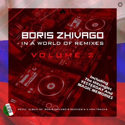 Boris Zhivago - In A World Of Remixes Vol. 2 (12 x File, FLAC, Album) 2021