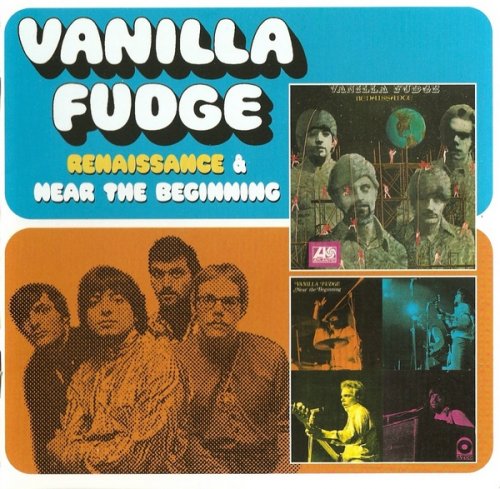 Vanilla Fudge - Renaissaince & Near The Beginning (1968/69)(2008) 2CD