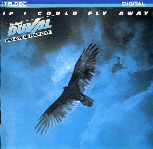 Frank Duval - If I Could Fly Away (1983)