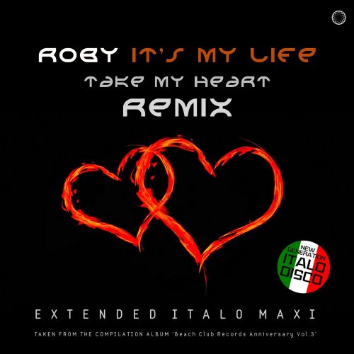 Roby - It's My Life / Take My Heart (Remix) &#8206;(12 x File, FLAC, Single) 2021
