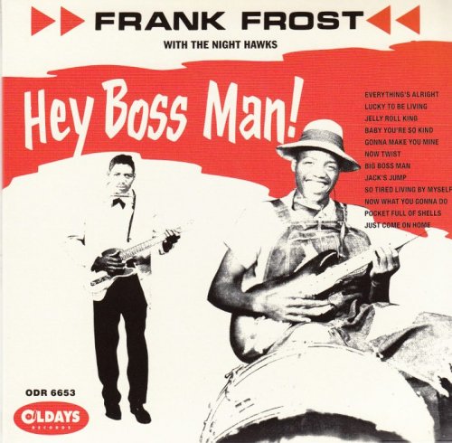 Frank Frost with the Night Hawks - Hey Boss Man (2018)