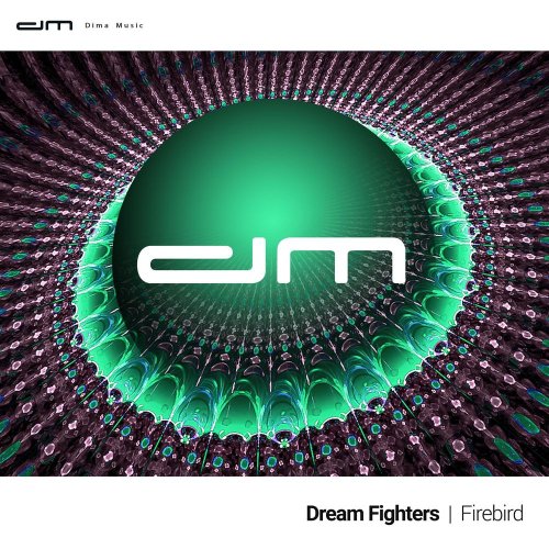 Dream Fighters - Firebird (2 x File, FLAC, Single) 2019