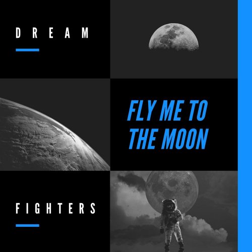 Dream Fighters - Fly Me To The Moon (2 x File, FLAC, Single) 2020